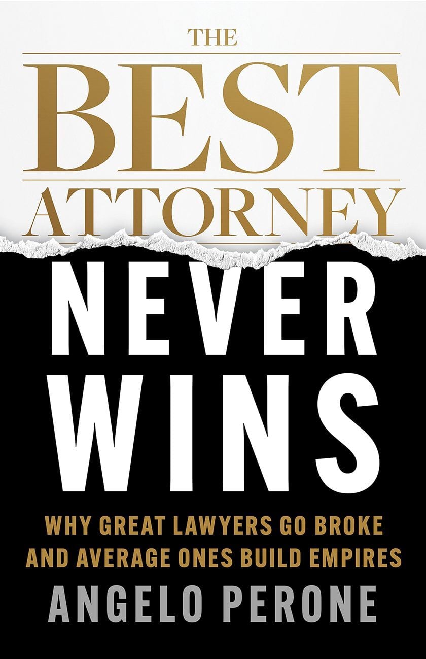 The Best Attorney Never Wins