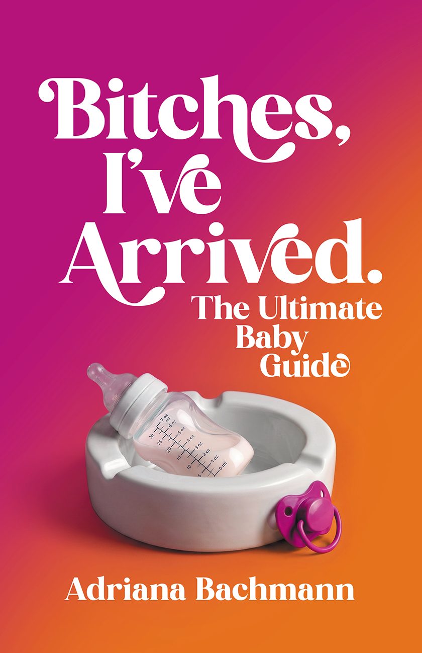 Bitches, I’ve Arrived
