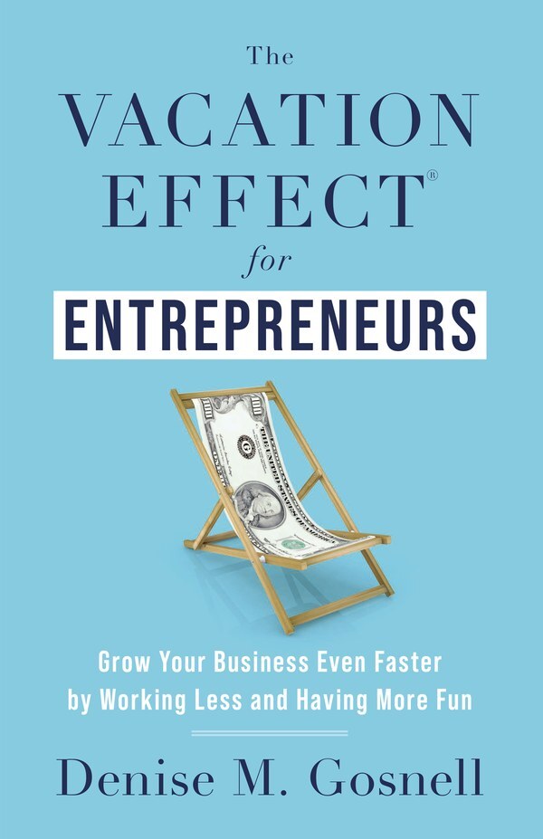 The Vacation Effect® for Entrepreneurs