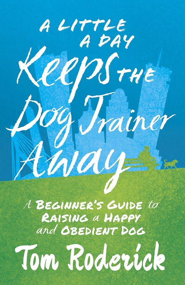 A Little a Day Keeps the Dog Trainer Away