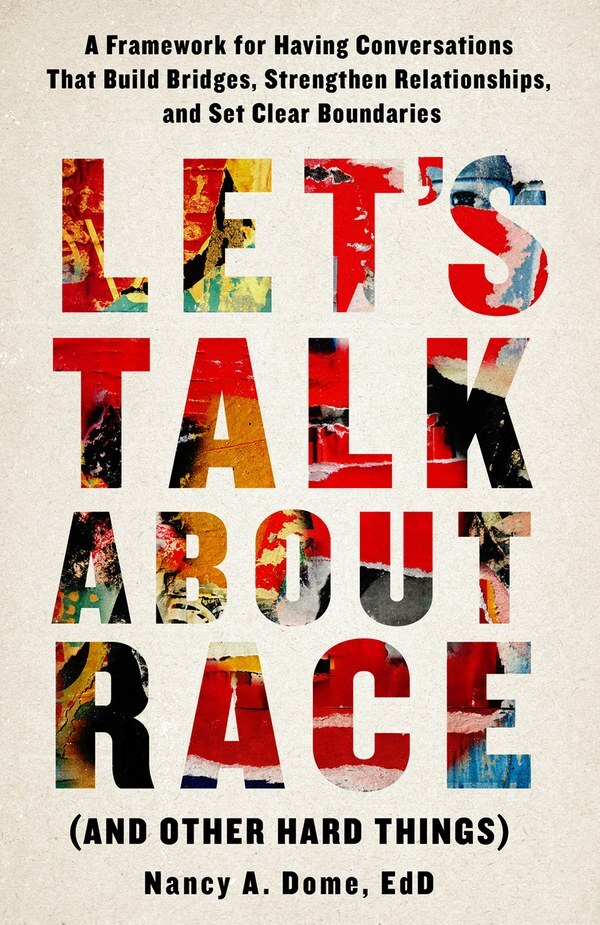 Let’s Talk About Race (and Other Hard Things)