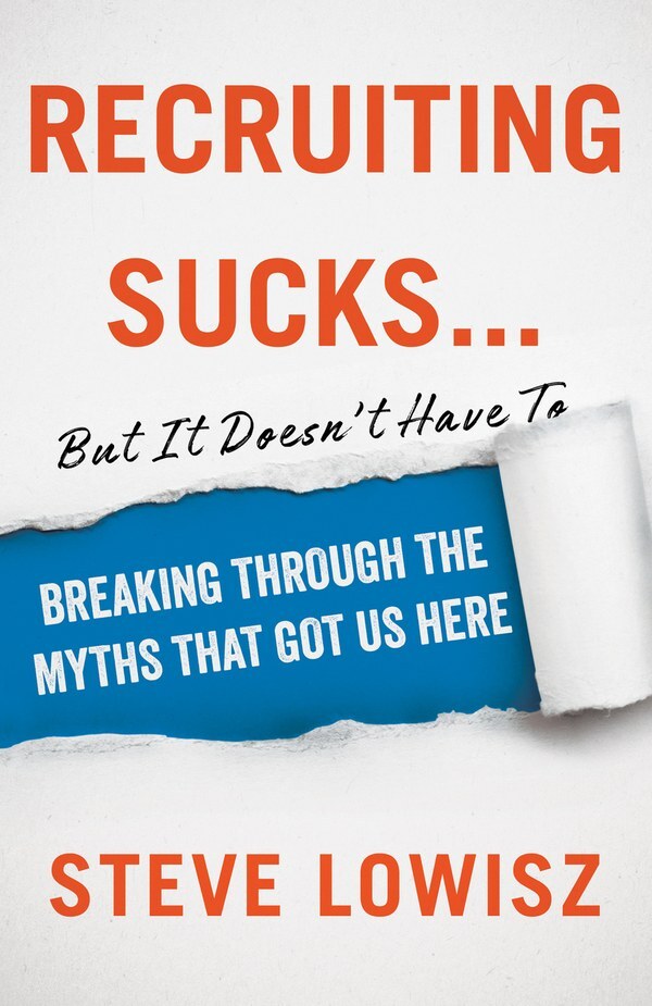 Recruiting Sucks...But It Doesn't Have To