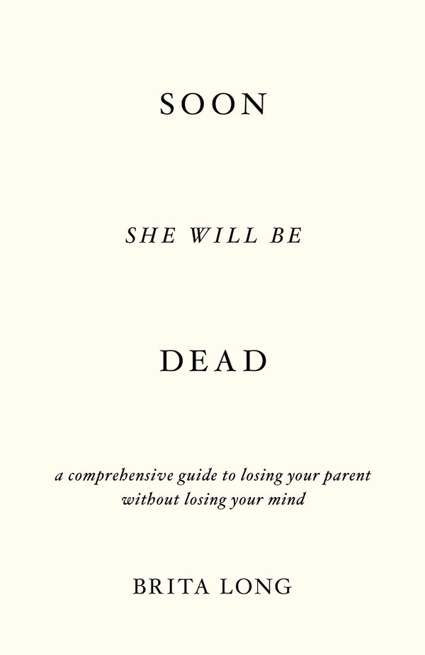 Soon She Will Be Dead