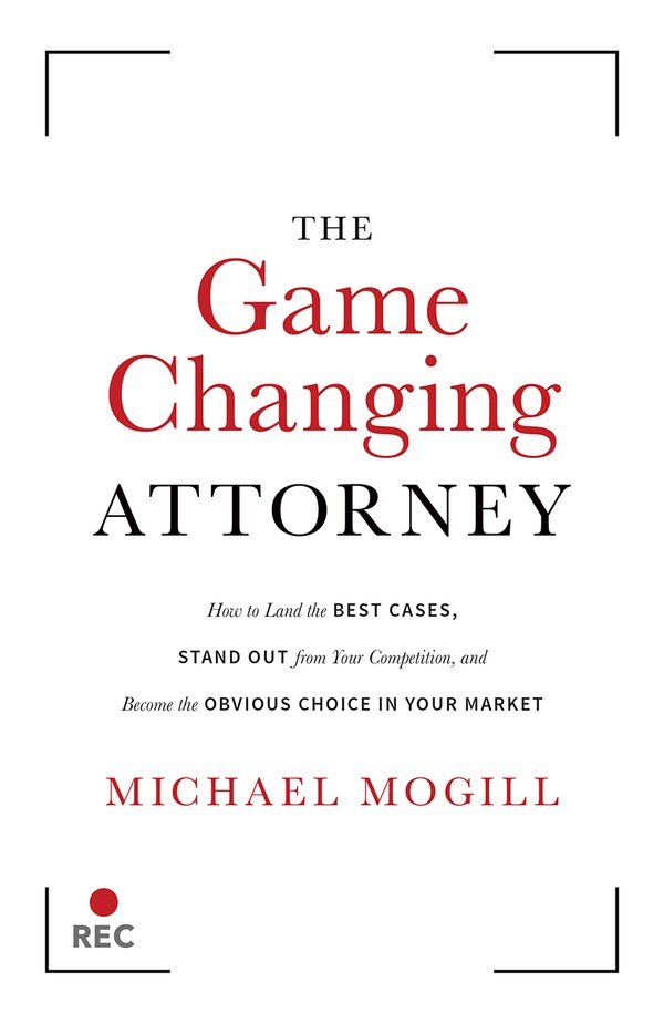 The Game Changing Attorney